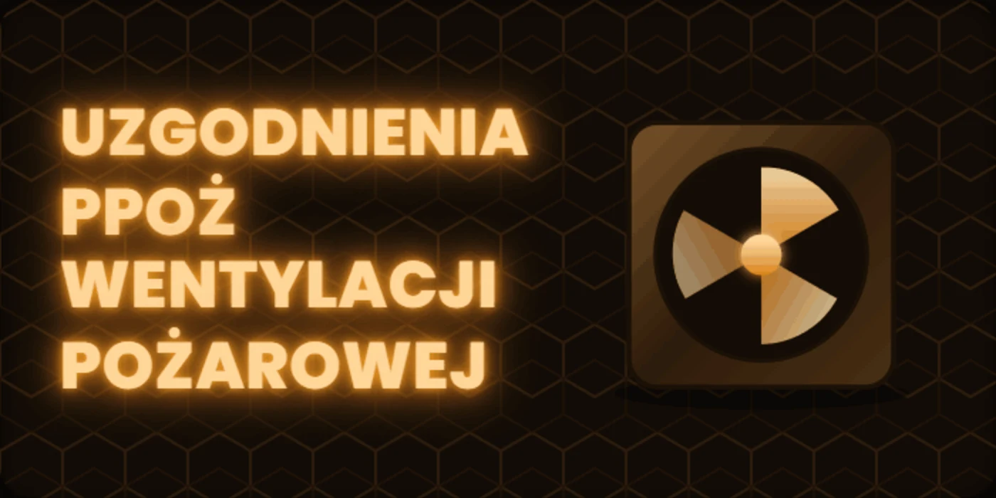 Uzgodnienie ppoż wentylacji pożarowej i oddymiania garażu